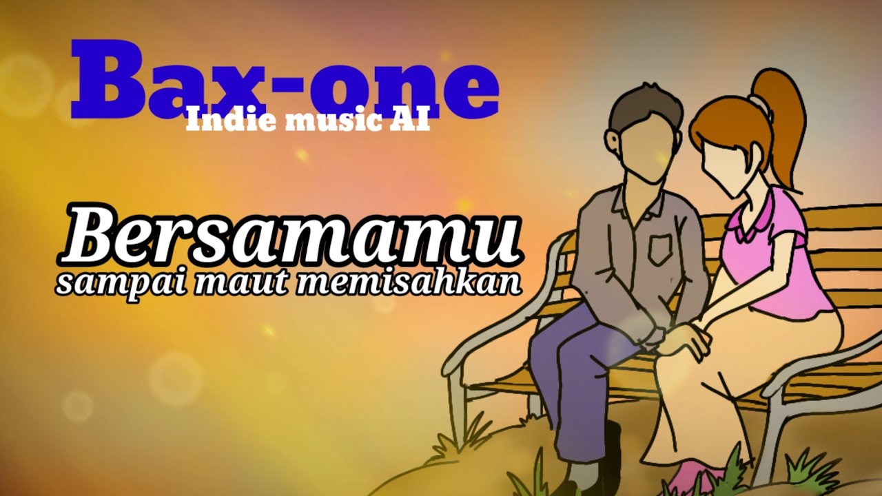 Bersamamu sampai maut memisahkan || lagu Indonesia terbaru