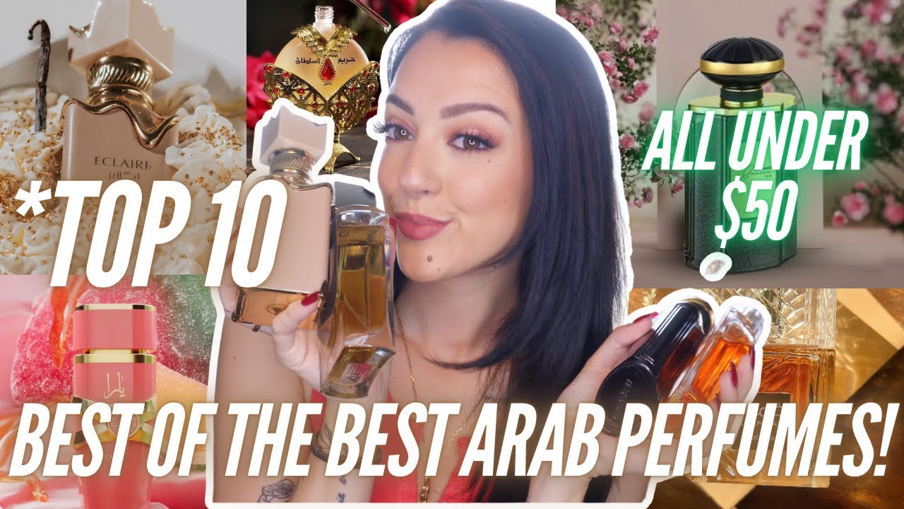 My Top 10 FAVORITE Affordable Arab Fragrances!😍All UNDER $50!