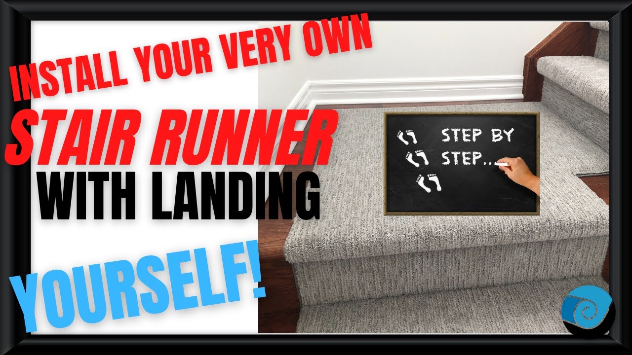Stair Runner installation Guide w/Right Turning Landing
