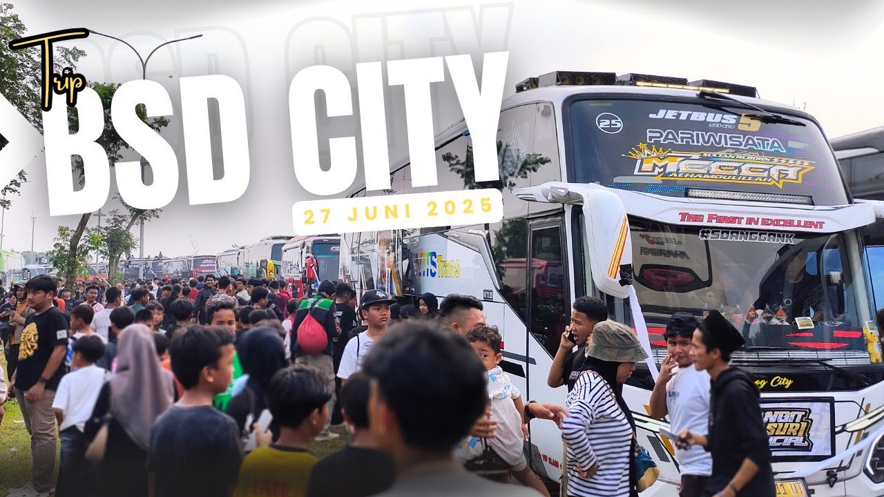 TRIP BSD CITY 27 JUNI 2025 || BUS ARTIS LENGKAP SEMUA KUMPUL DI SINI 😱