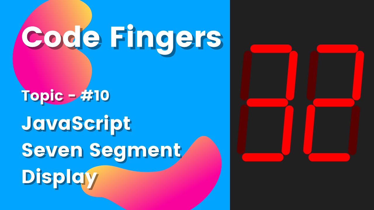 How to make a Seven Segment Display in JavaScript | Code Fingers