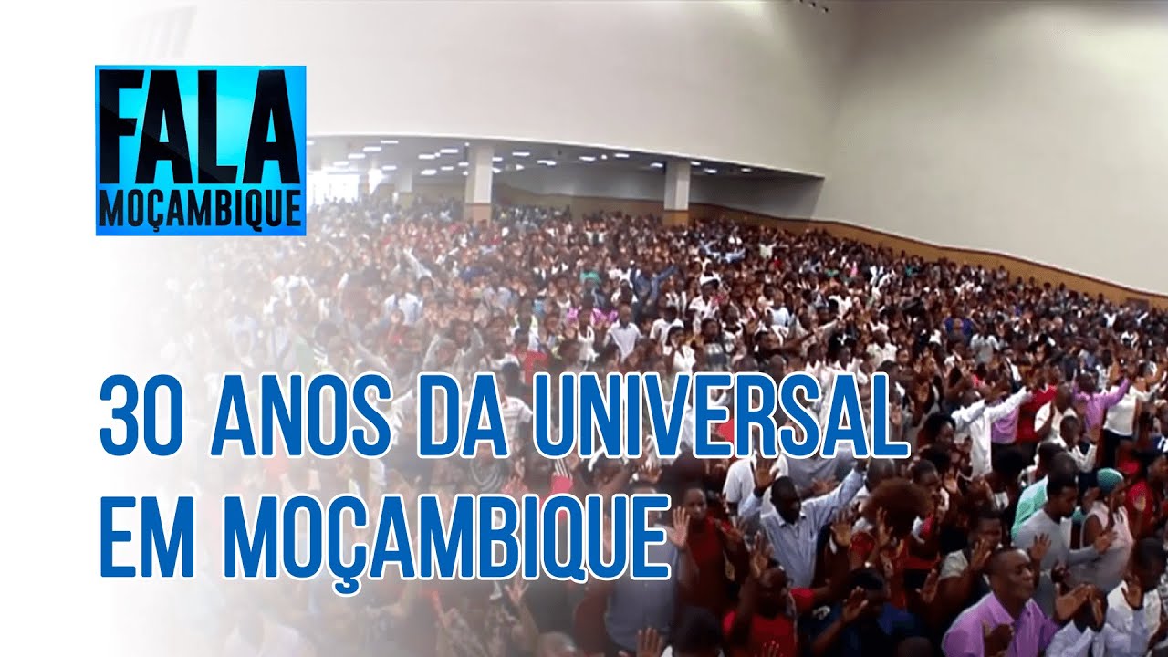 A Igreja Universal completa 30 anos em Moçambique