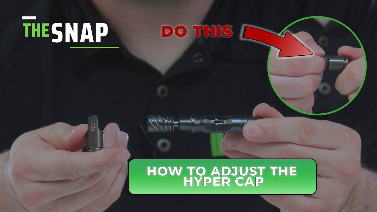 The Snap |  How to Adjust the Hyper Cap