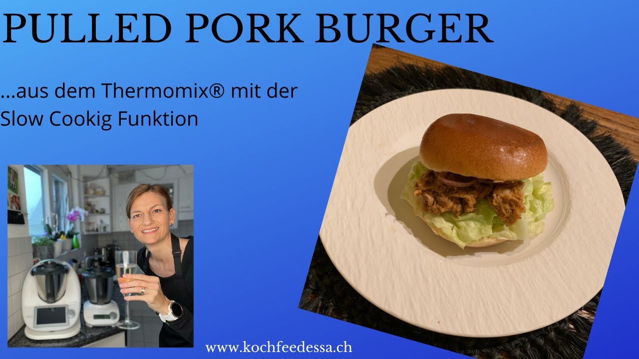 Pulled Pork Burger aus dem aus dem Thermomix®  mit der Slow Cooking Funktion