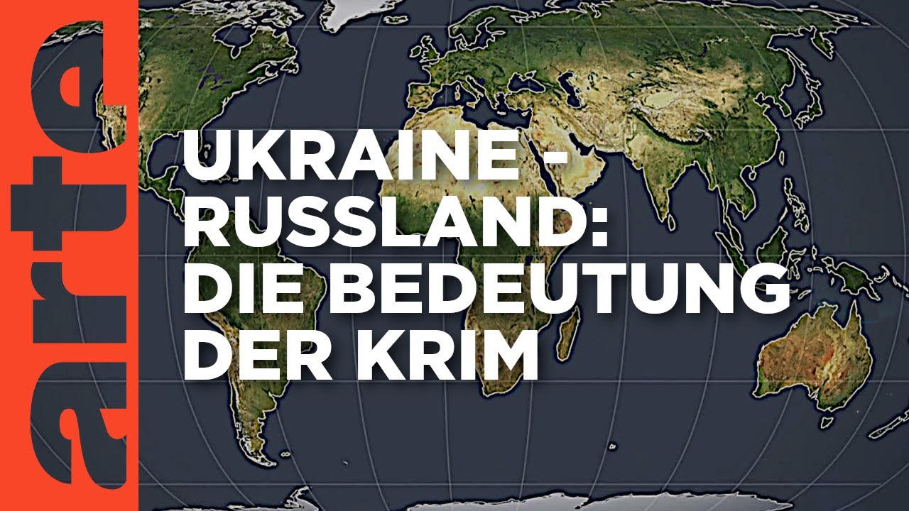 Ukraine-Russland: Die Bedeutung der Krim | Mit offenen Karten | ARTE