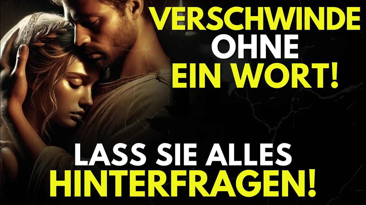 Verschwinde Ohne ein Wort – und Bring sie Dazu, Alles zu Hinterfragen! - Stoizismus
