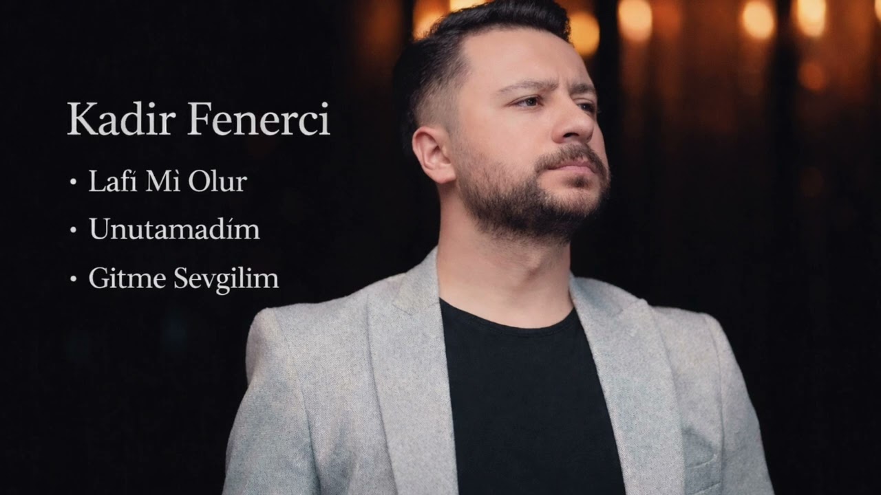 Kadir Fenerci-Unutamadım Full Albüm