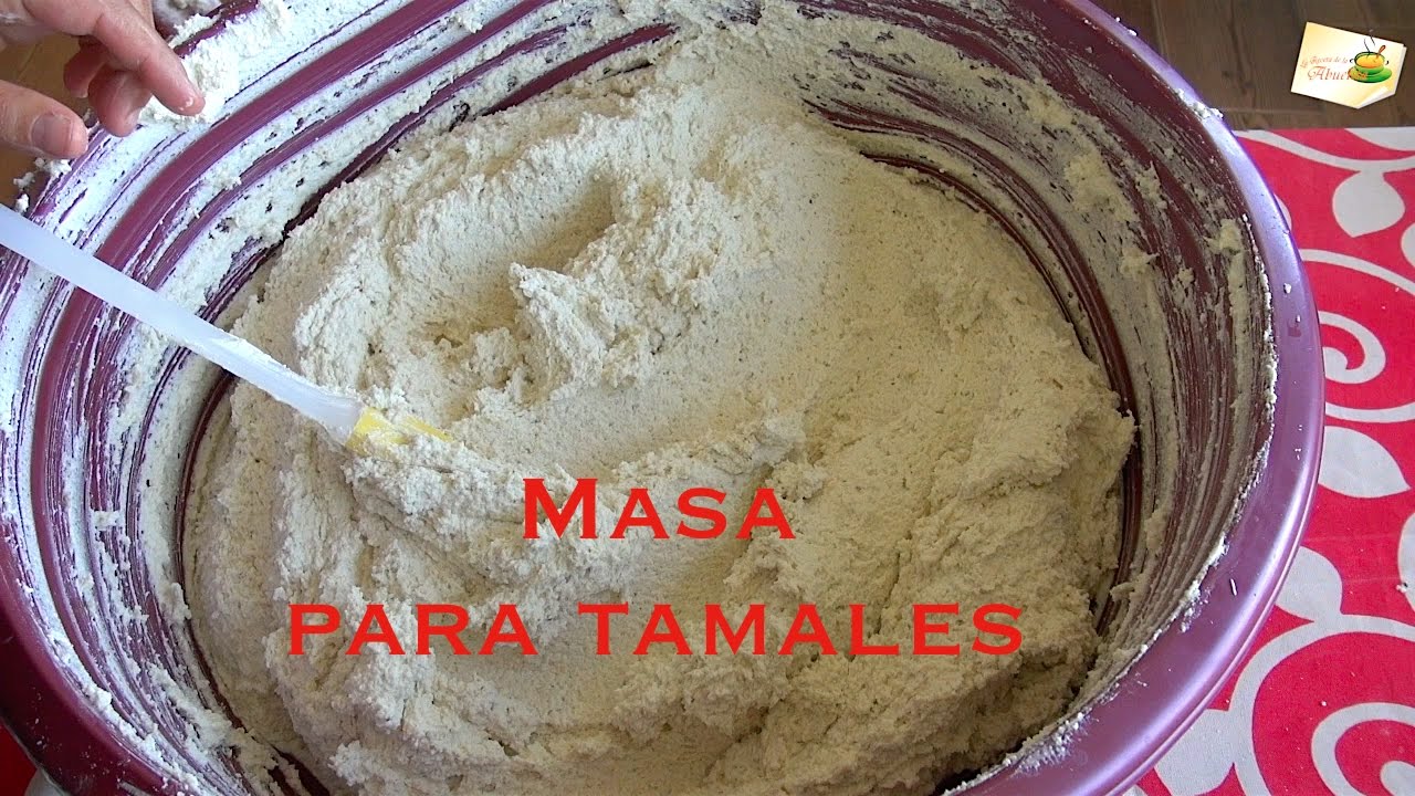TAMALES ESPONJOSOS  Masa para tamales dulces y salados como se hace en Mexico