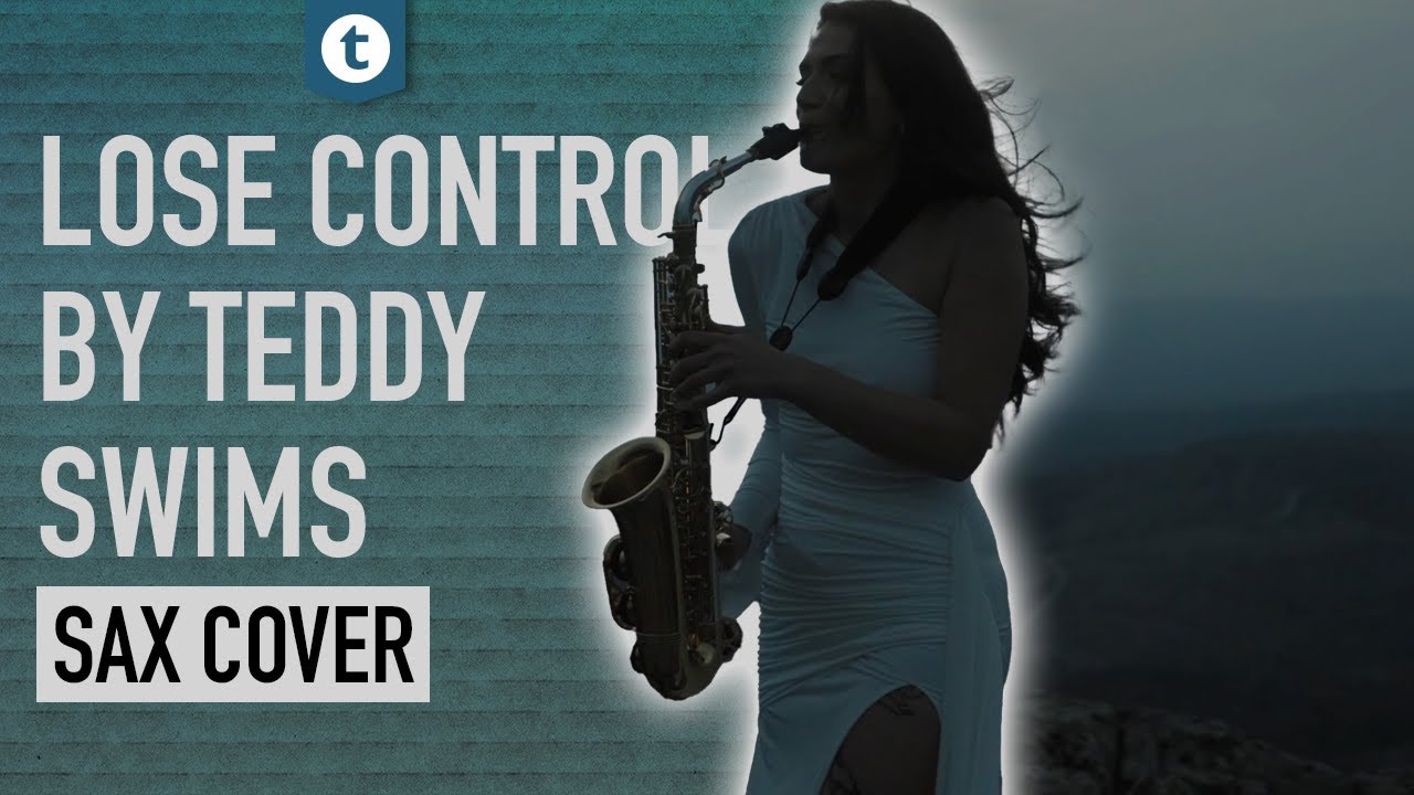 Lose Control by Teddy Swims | Saxophone Cover by Alexandra Ilieva