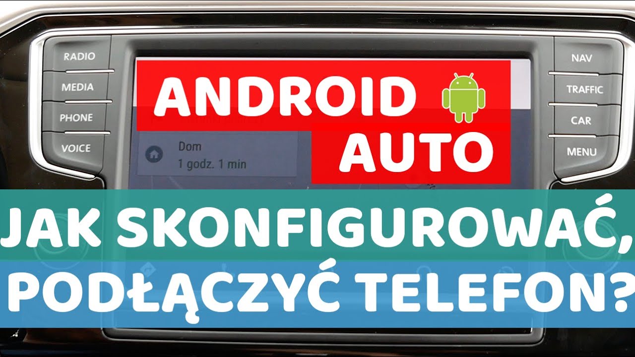 Android Auto-  Jak podłączyć telefon do samochodu?