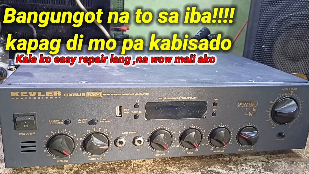 KEVLER GX5UB PRO , MAY POWER , WALANG SOUNDS , DI NAGANA ANG RELAY