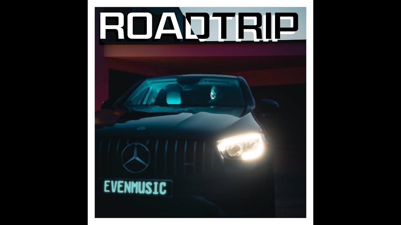 EVENMUSIC - ROADTRIP (Official Video)