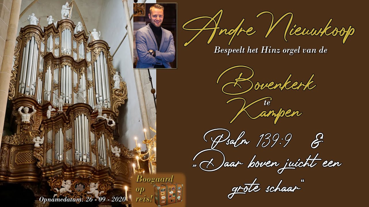 Andre Nieuwkoop - Ps139:9 - Daar boven juicht een grote schaar