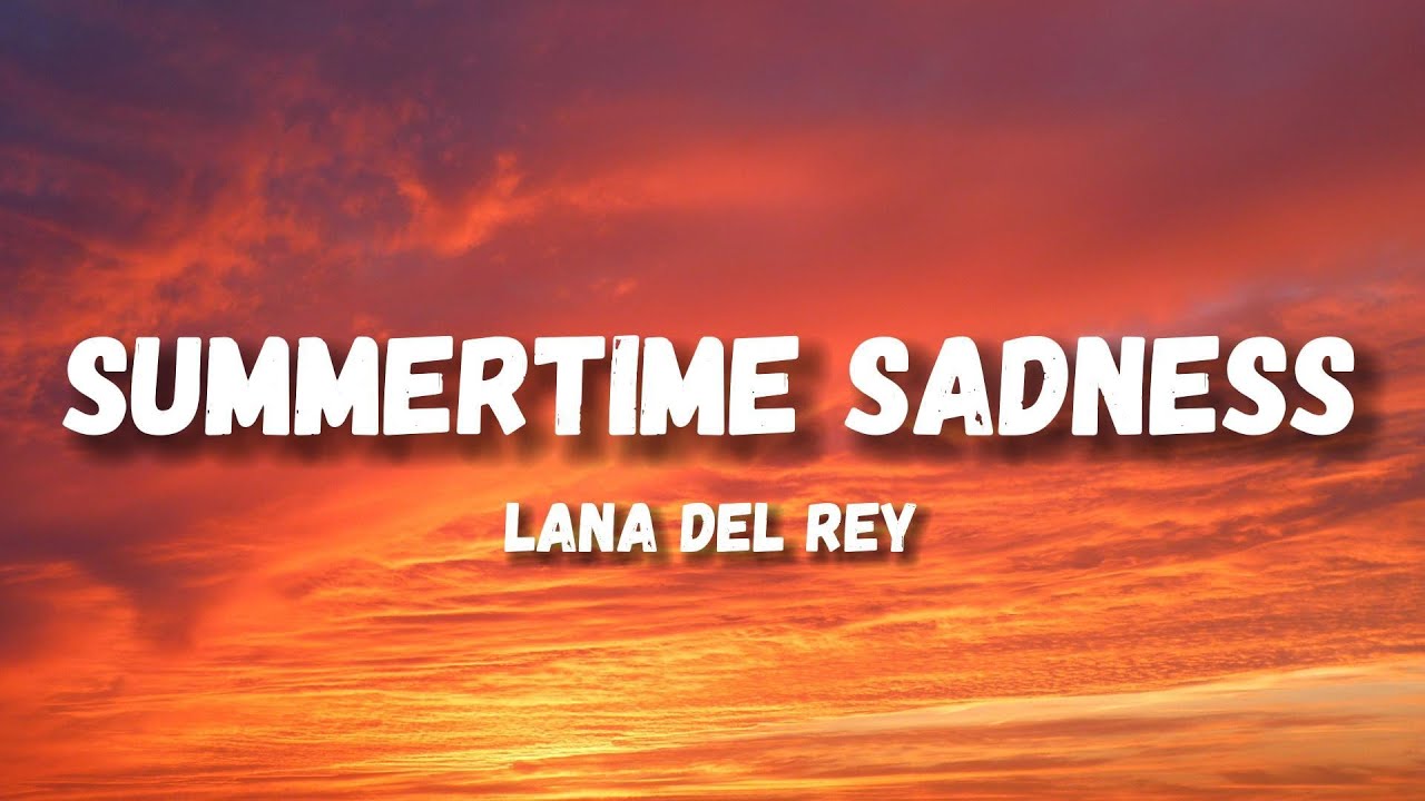 Lana Del Rey - Summertime Sadness (Lyrics)