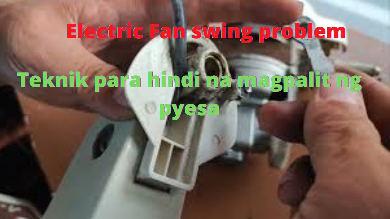 Electric fan swing problem teknik para hindi na magpalit ng pyesa