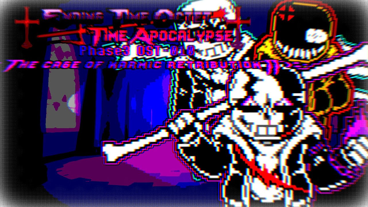 【Ending Time Octet : Time Apocalypse】Phase 3 -- UOER OST-010 The cage of karmic retribution V2