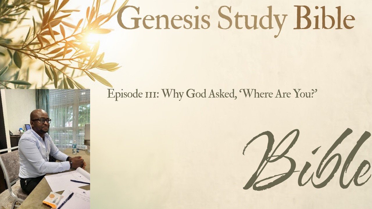 Episode 3: Why God Asked, 'Where Are You?'