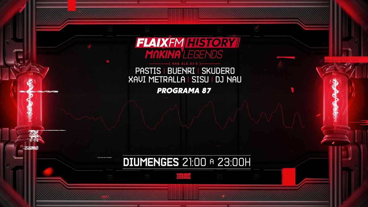 Flaix History Makina Legends | PGM87 | Pastis, Buenri, Skudero, Xavi Metralla, DJ Sisu, DJ Nau