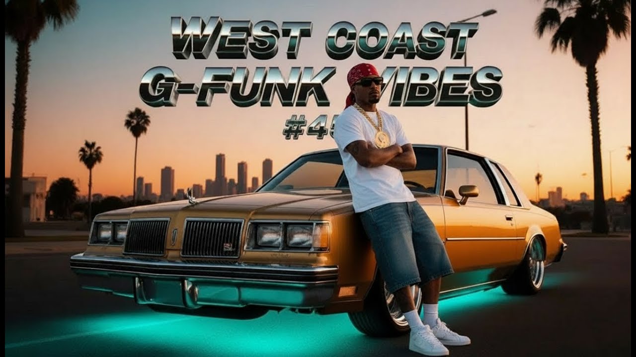 West Coast G-Funk Vibes #45 – Golden Hour Westside Drive