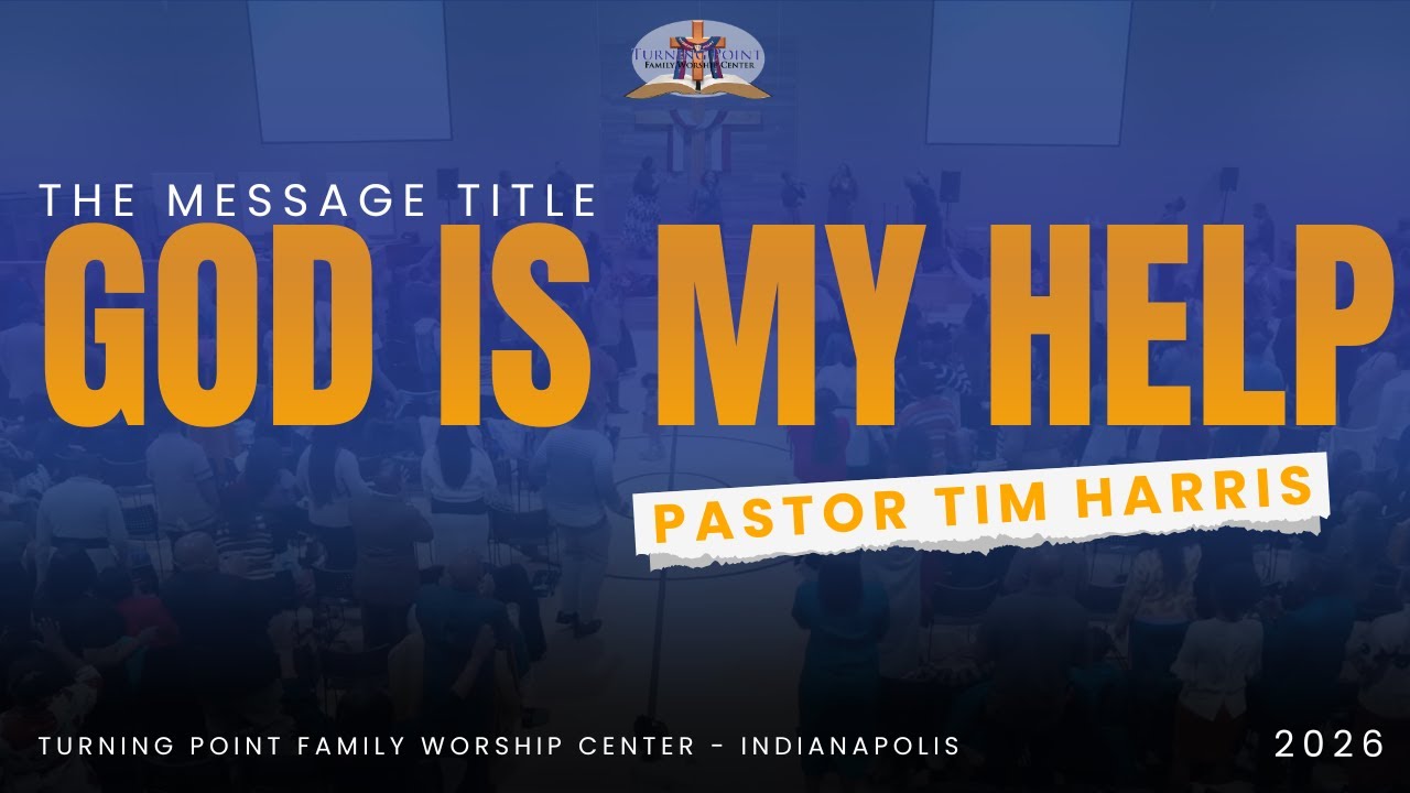 God Is My Help ~ Pastor Tim Harris