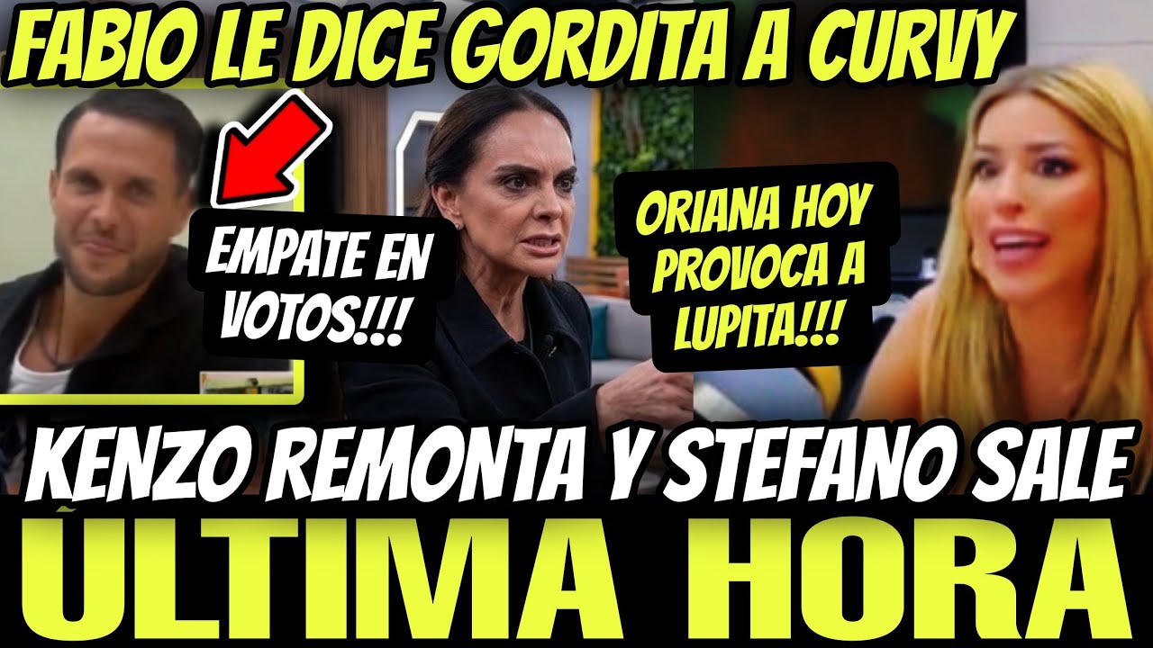 🔥ACTUALIZACIÓN VOTACION🔥FABIO DICE GORDITA CURVY🔥ORIANA VS CELINEE🔥LA CASA DE LOS FAMOSOS 6 EN VIVO