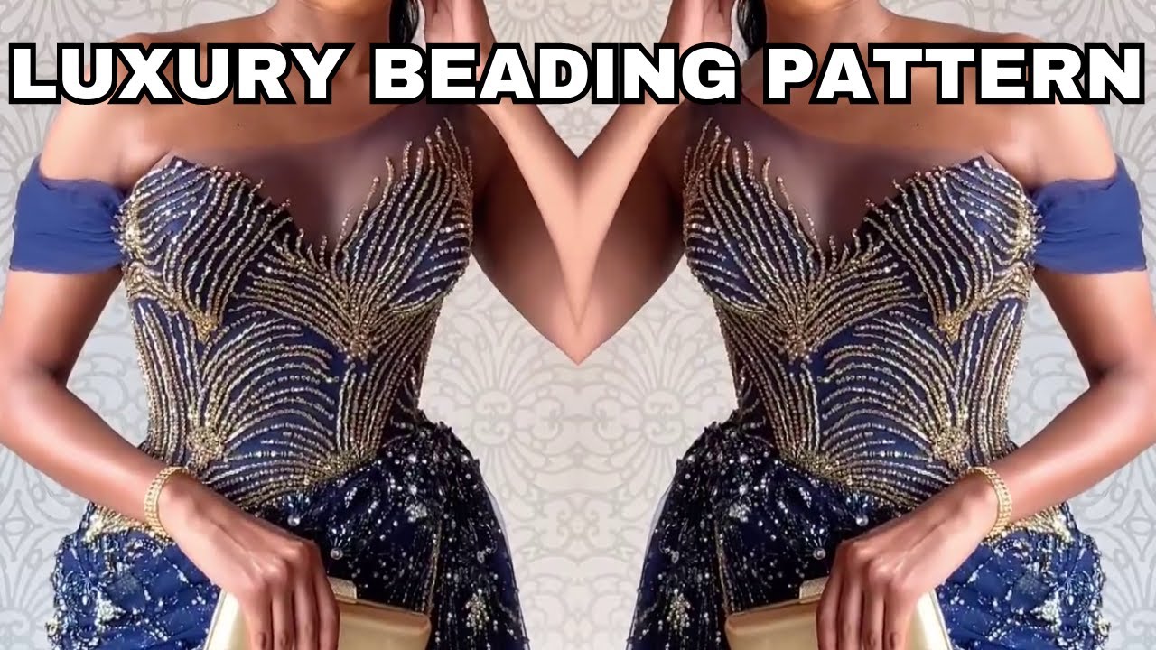 Watch this video to learn HOW TO BEAD LIKE A PRO | BEGINNER-FRIENDLY BEADING TUTORIAL | LUXURY DRESS
