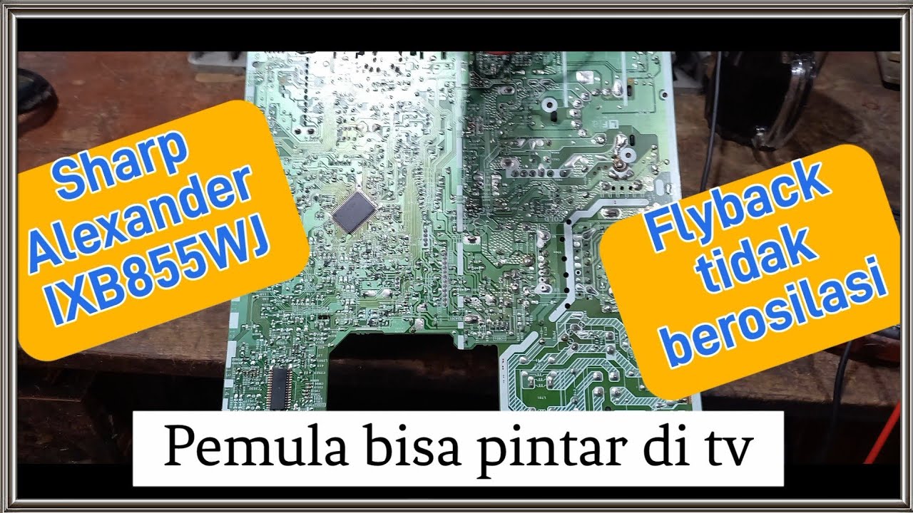 Tv sharp alexander Flyback tidak bekerja 