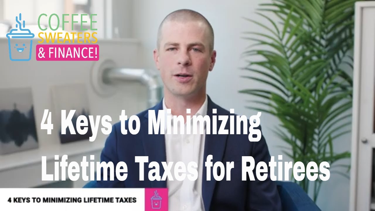Four Keys to Minimizing Your Lifetime Tax Bill