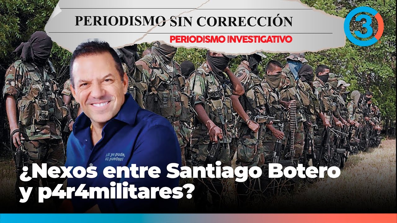 ¿De dónde viene Santiago Botero-candidato presidencial de p4r4militares? |Periodismo Sin Corrección