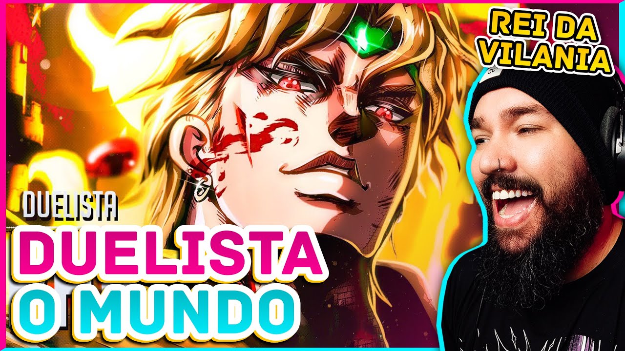 Dio Brando (Jojo's Bizarre Adventure) - O Mundo | Duelista | REACT - REAÇÃO | Música Geek