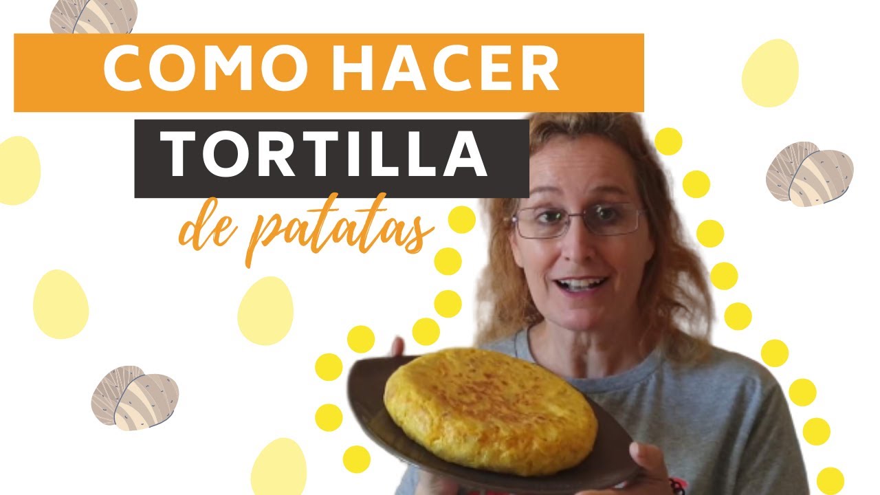 TORTILLA DE PATATAS  PARA PRINCIPIANTES
