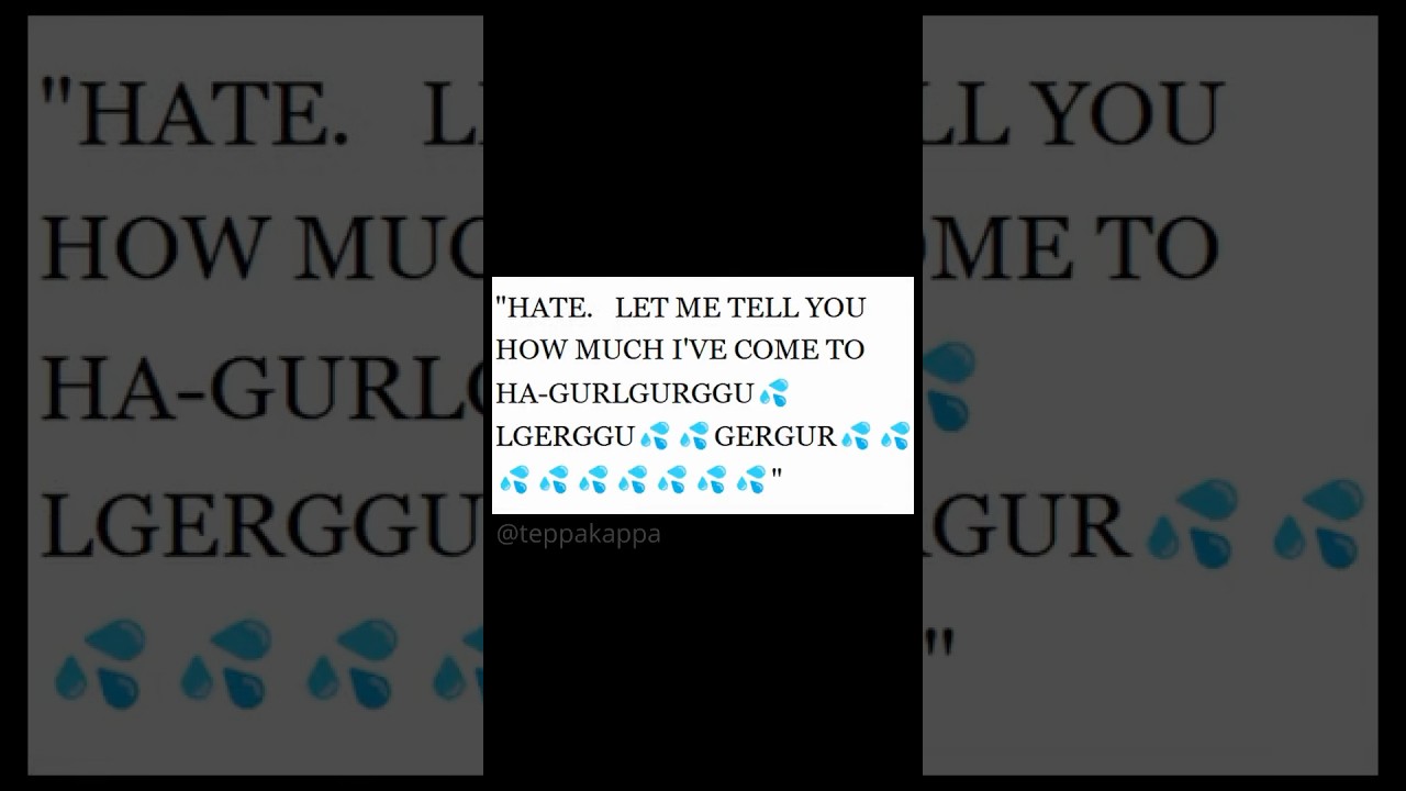 Am's Hate Monologue but Water(I Have No Mouth And I Must Scream)#am #hate #voiceover #memes #tumblr