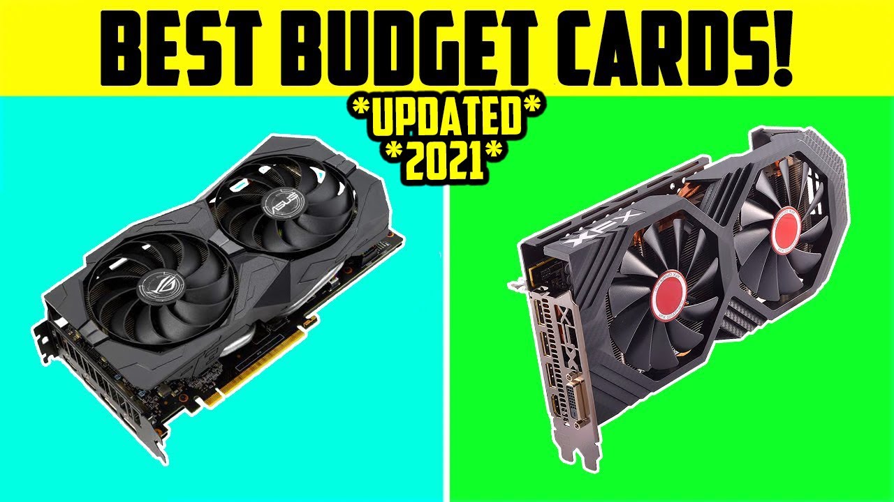 The 5 Best Budget Gaming Graphics Cards (2021)
