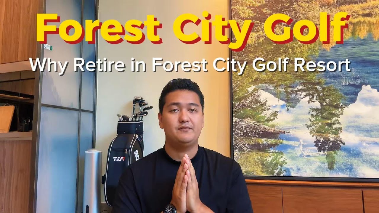 Forest City | Why Retire in Forest City Golf Resort | MM2H | KyleJBProperty