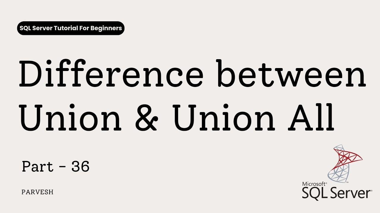 UNION vs UNION ALL in SQL Server | Key Differences Explained