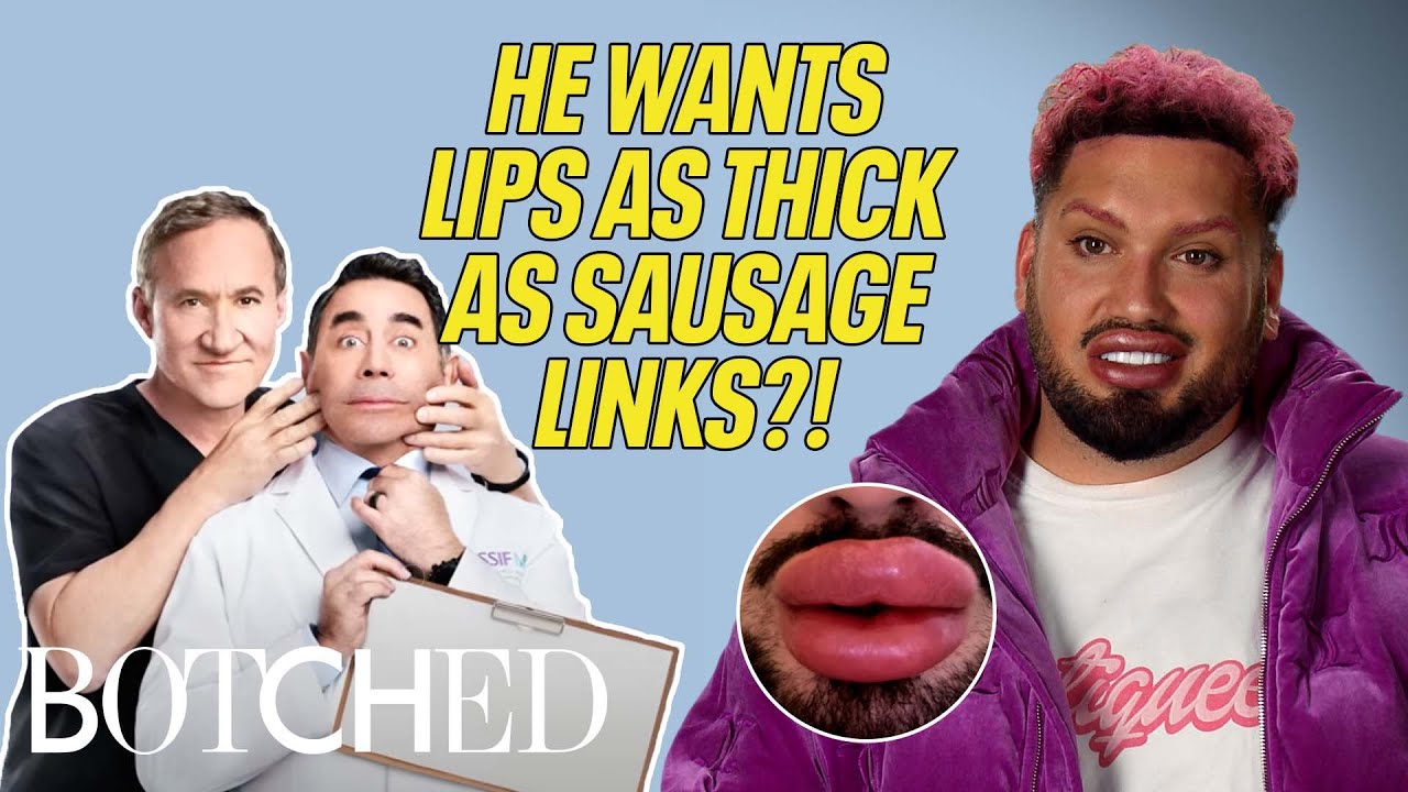 Stefan Wants The Biggest Lips in the World?! | Rejected By Botched | E!