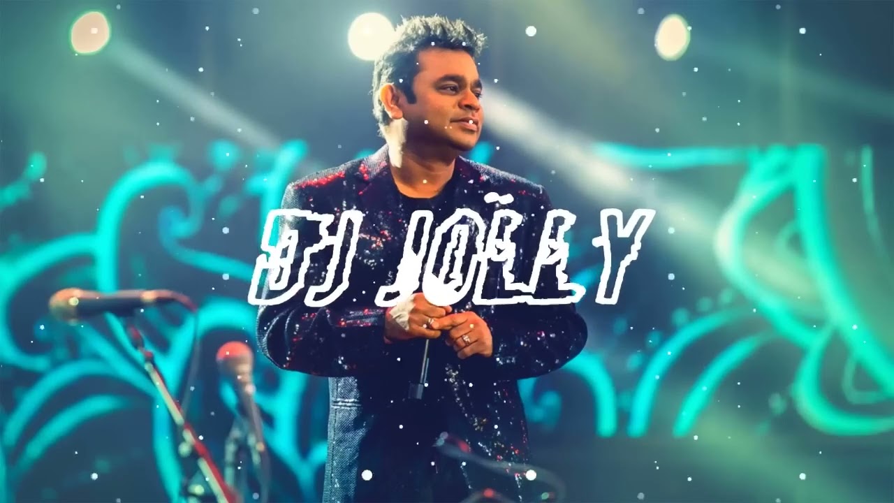 DJ Jolly   AR Rahman Mashup Mix