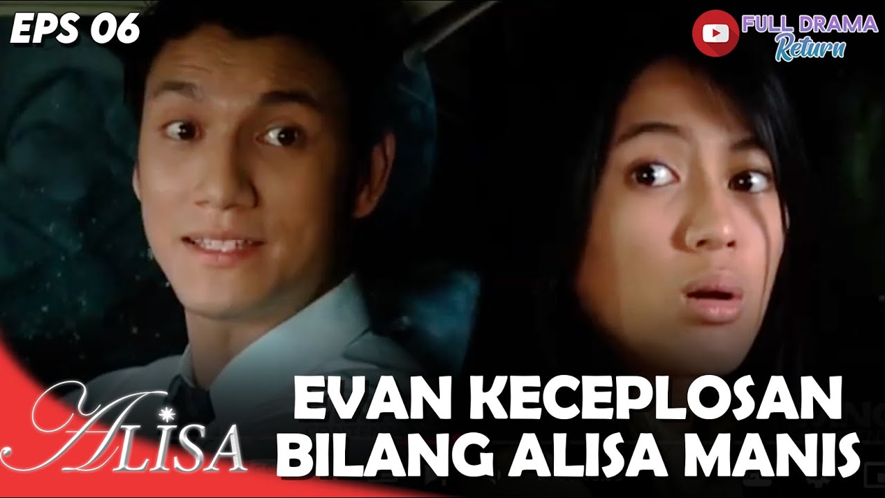 EVAN KECEPLOSAN BILANG ALISA MANIS | ALISA | EPS 6 (3/5)