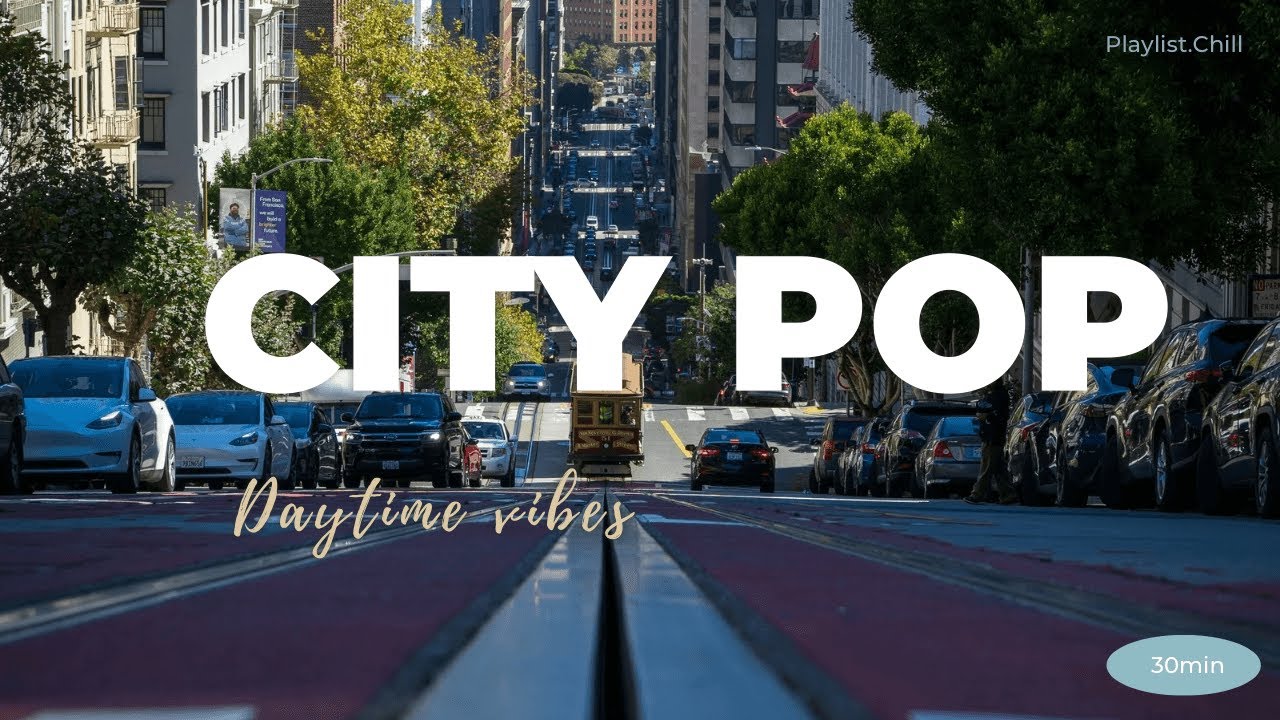 City Pop Daytime｜都会を軽やかに駆け抜ける、心地よいチルグルーヴ【Focus / Relax】