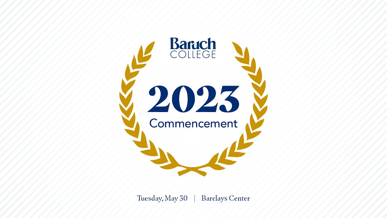 Baruch College 2023 Commencement Exercises