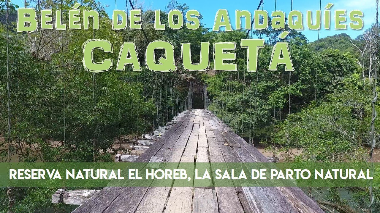 ¡NOS PARIÓ LA MADRE TIERRA! Belén de los Andaquíes, Caquetá