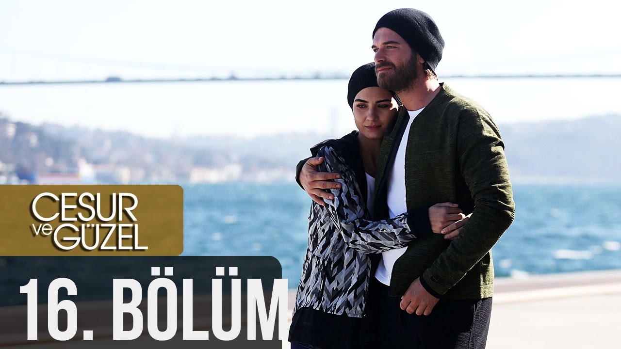Cesur ve Güzel 16. Bölüm