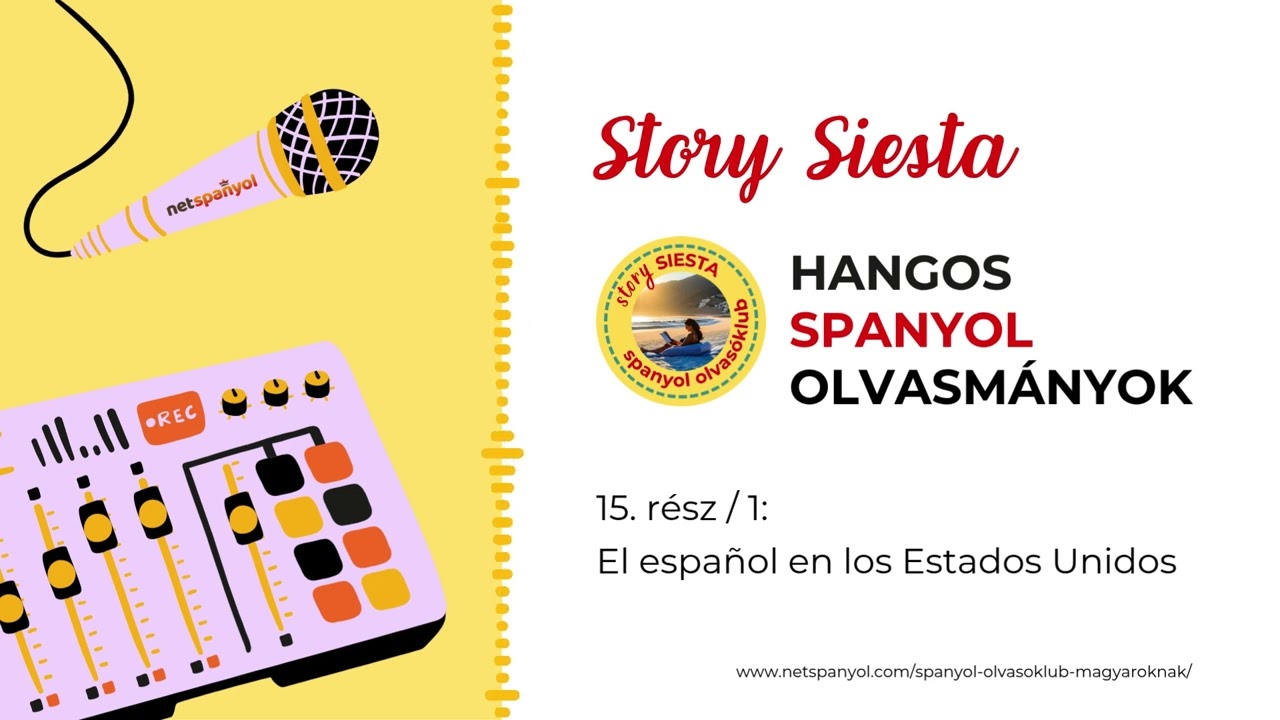 Story Siesta - HANGOS SPANYOL OLVASMÁNYOK - magyaroknak: 15.rész/1.