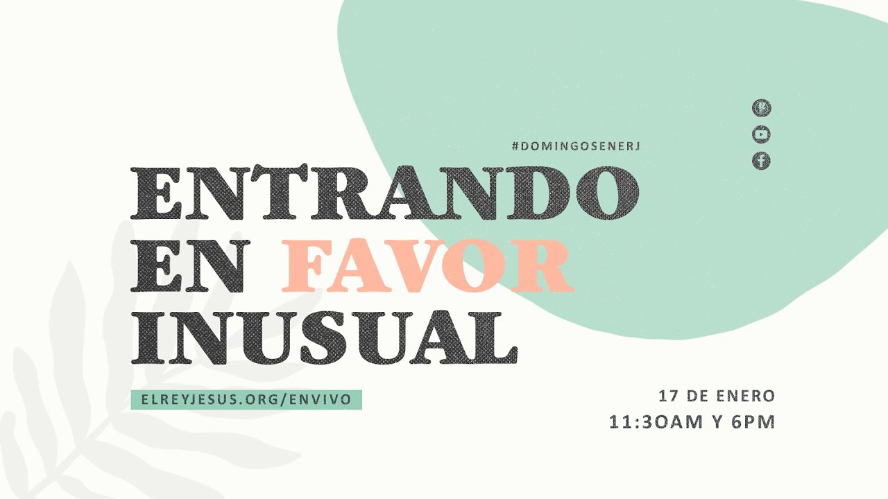 EL FAVOR INUSUAL  DE DIOS - DOMINGOS EN ERJ