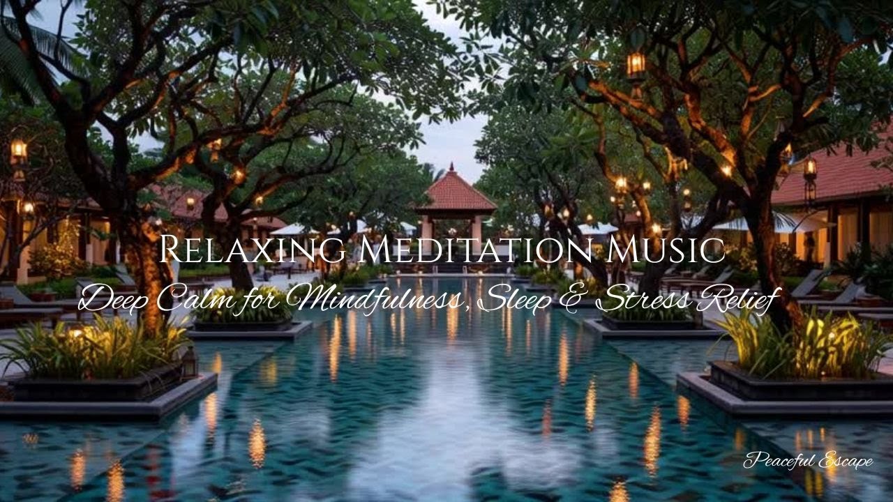 Relaxing Meditation Music 🧘 ♀️ Deep Calm for Mindfulness, Sleep & Stress Relief