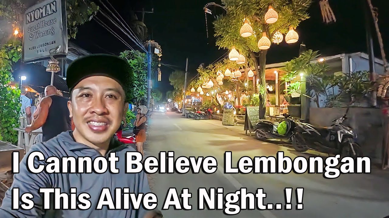 I Cannot Believe Lembongan Is This Alive At Night..!! Lets Check It Out..!!