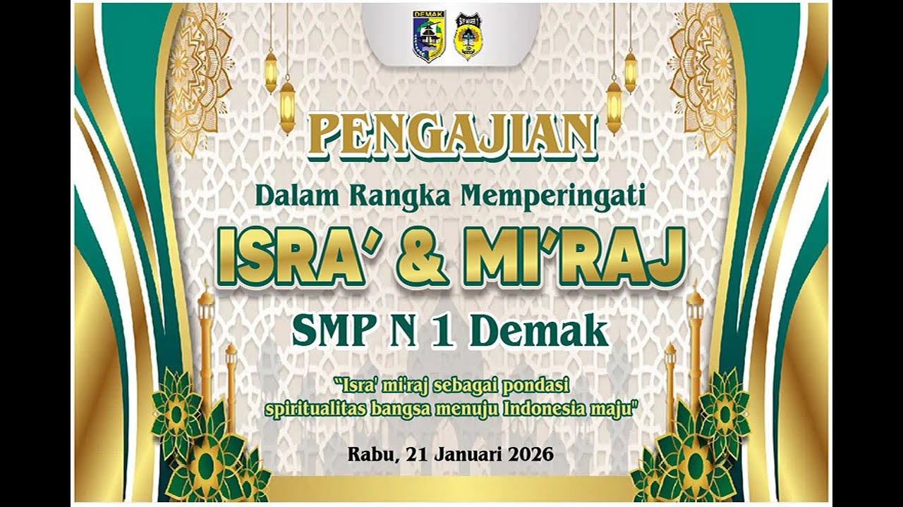 📡🔴[Live] Perringatan Isro' Mi'roj Nabi Muhammad SAW. SMP N 1 DEMAK