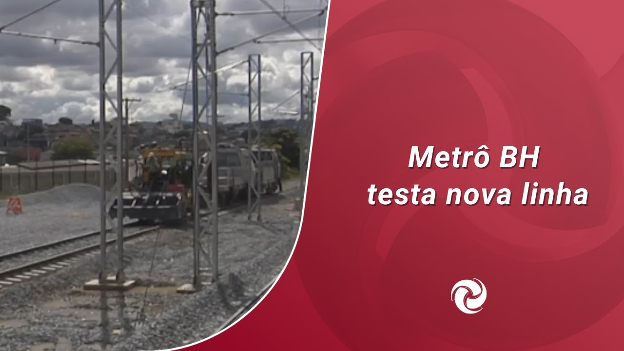 Metrô BH testa nova linha