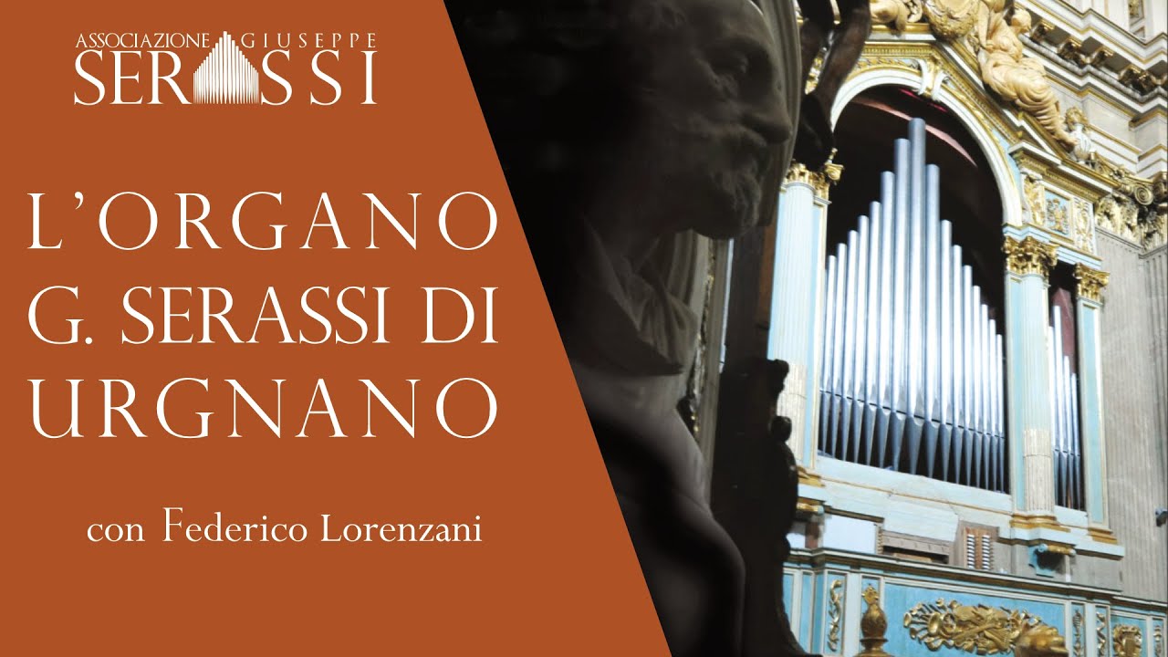 Il grandioso organo Giuseppe Serassi (1798) di Urgnano (BG)