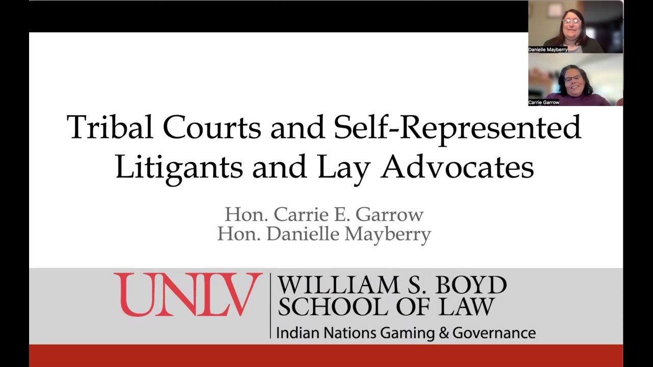 Tribal Courts & Self-Represented Litigants & Lay Advocates | Hon. Garrow & Hon. Mayberry